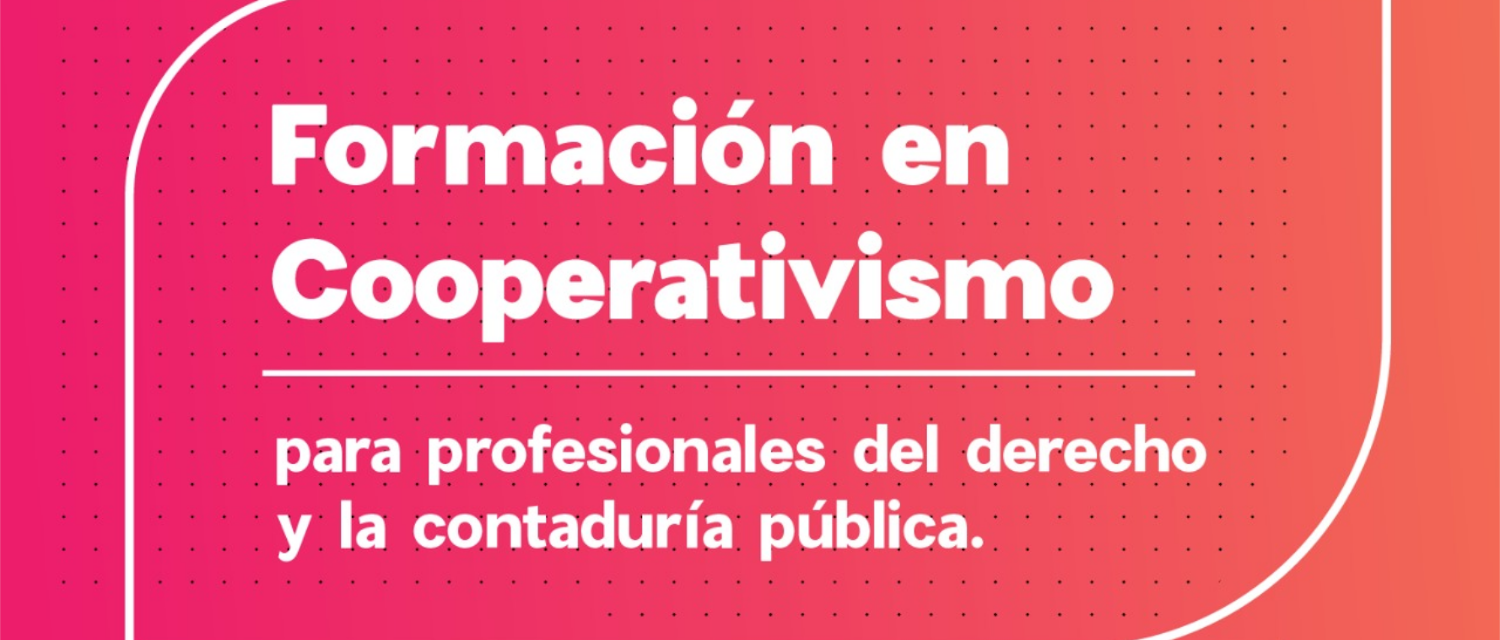 IUCOOP Curso Formación en Cooperativismo para profesionales del derecho y la contaduría pública